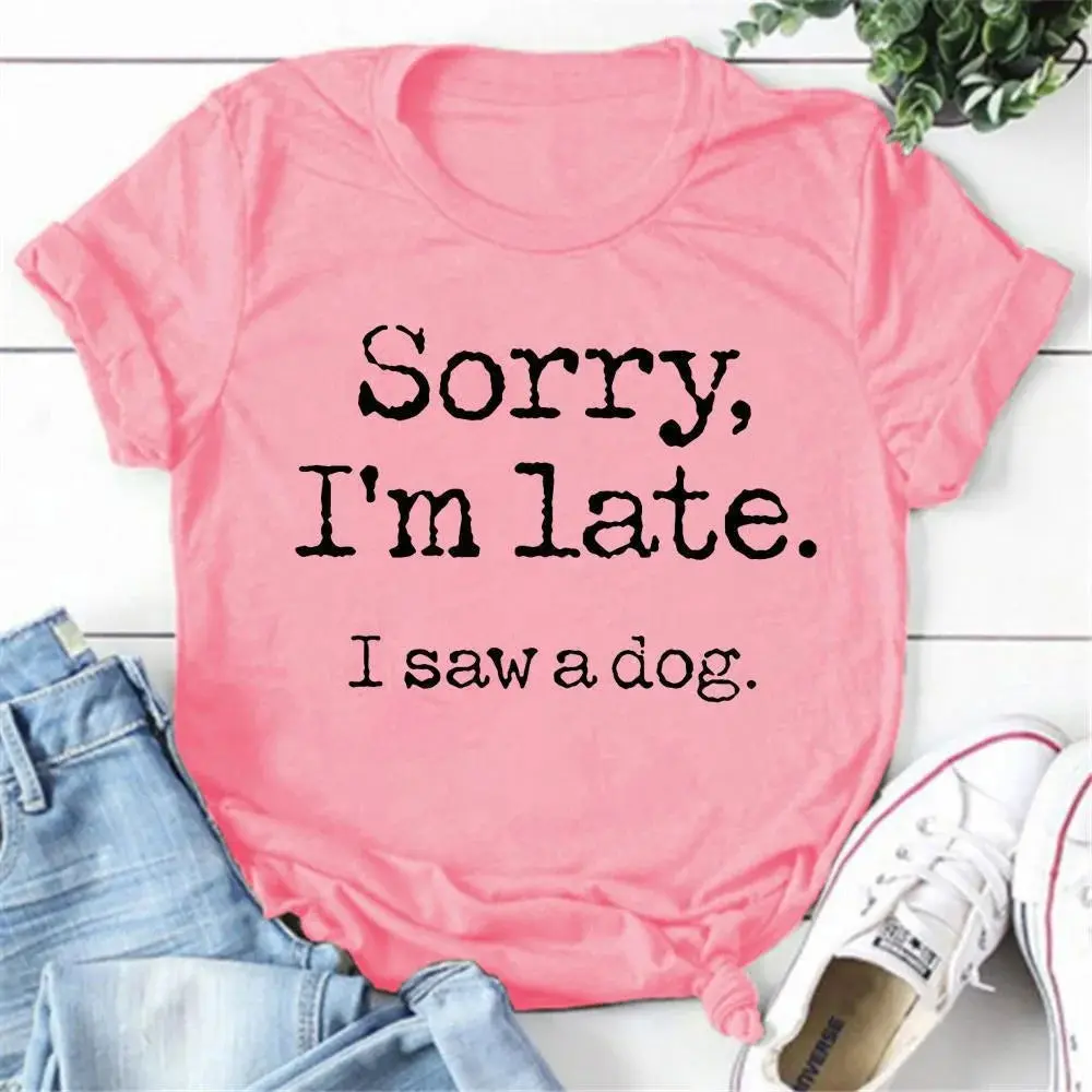 Sorry I'm Late Shirt – Perfect Tee for Dog Lovers - Image 5